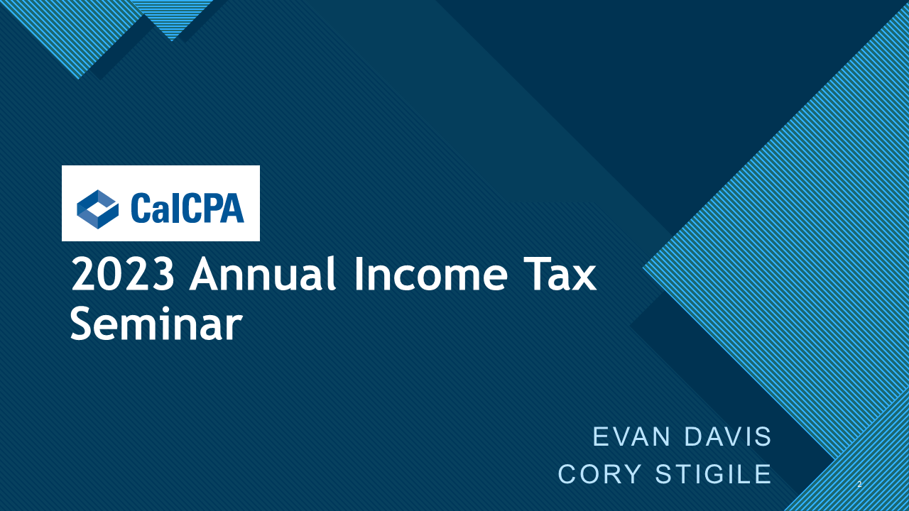 EVAN DAVIS and CORY STIGILE to Speak at Upcoming CalCPA 2023 Annual Income Tax Seminar