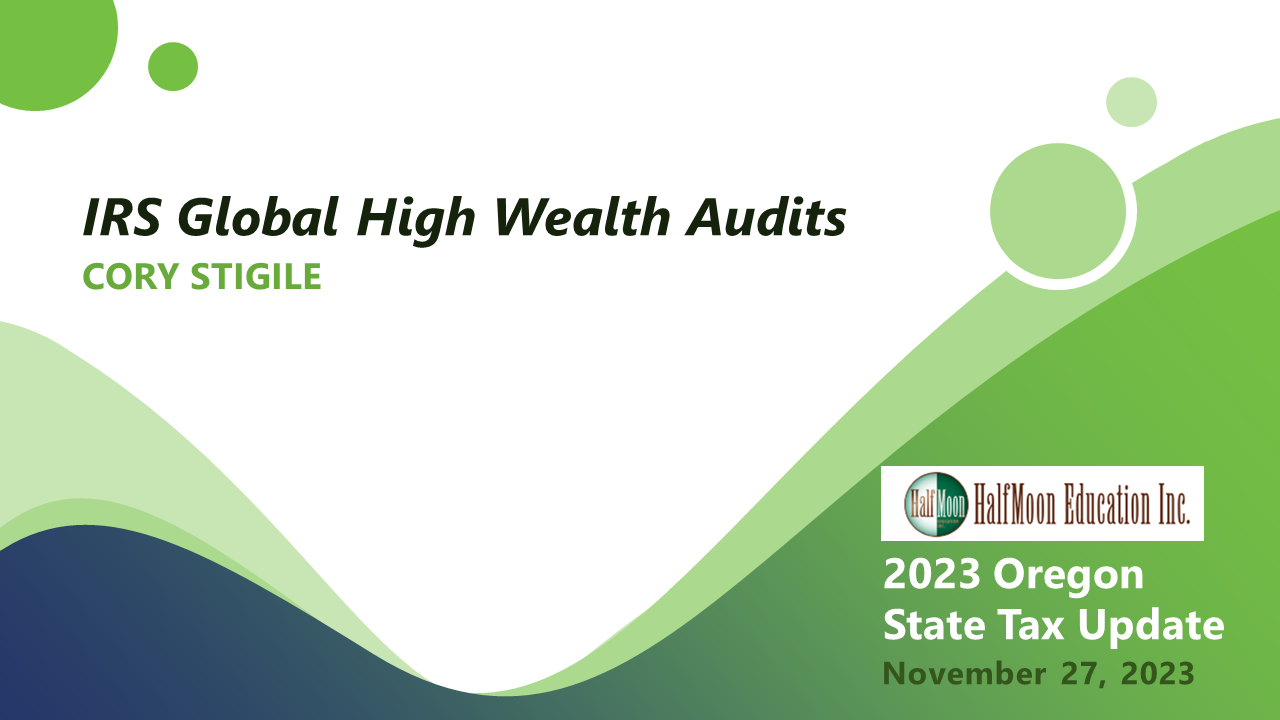 CORY STIGILE to Speak at Upcoming 2023 Oregon State Tax Update – IRS Global High Wealth Audits