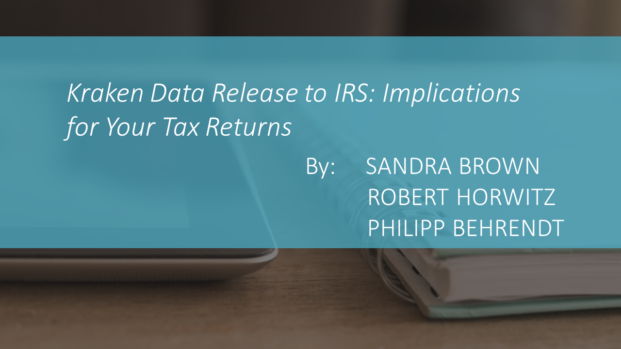 Kraken Data Release to IRS: Implications for Your Tax Returns by SANDRA BROWN, ROBERT HORWITZ and PHILIPP BEHRENDT